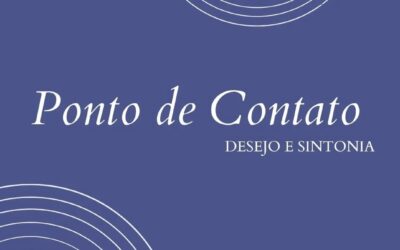 Ponto de Contato – Desejo e Sintonia