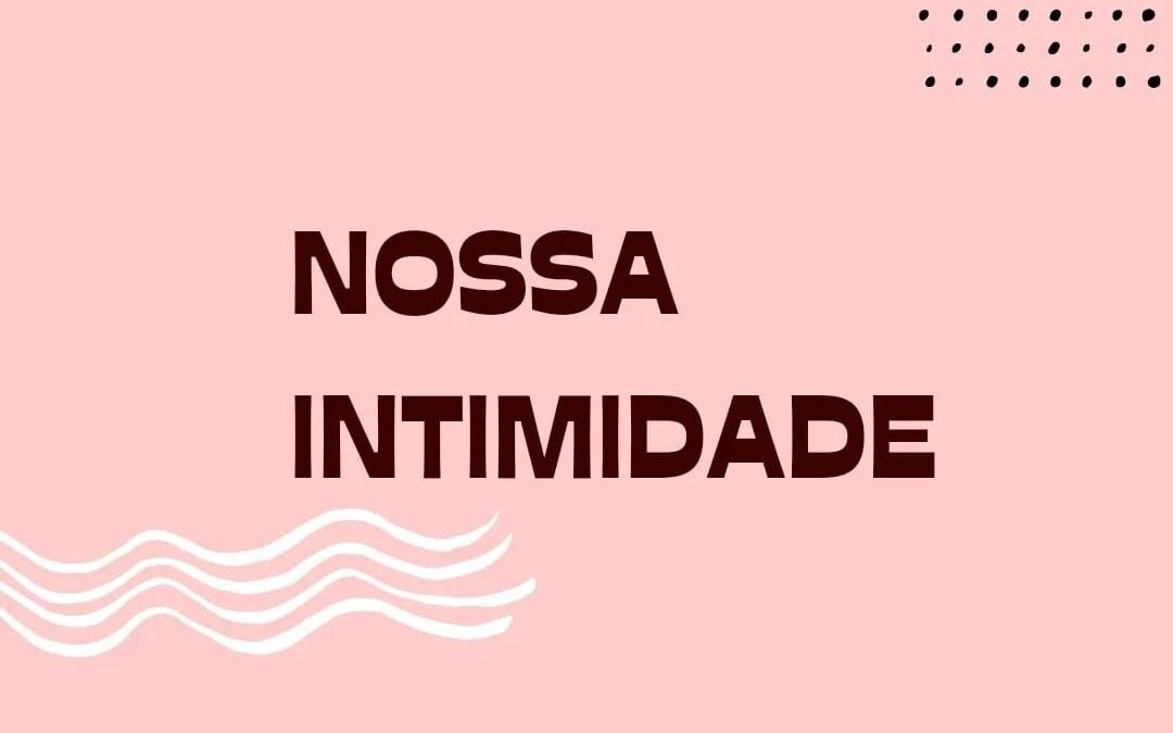 Nossa Intimidade