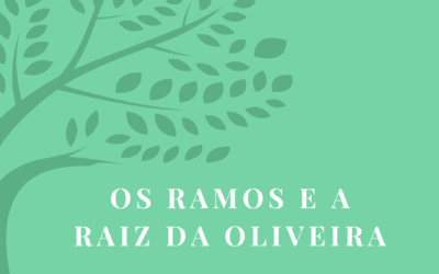 Os Ramos e a Raiz da Oliveira